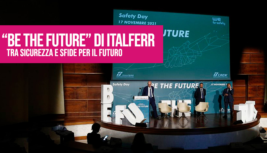 L’evento “Be The Future” di Italferr, tra sicurezza e sfide per il futuro