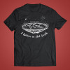 T-shirt "I believe in Flat Earth"