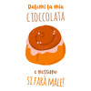 T-shirt "La mia cioccolata"